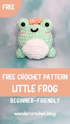 a crocheted frog with a pink bow on it's head and the text free crochet pattern little frog beginner - friendly
