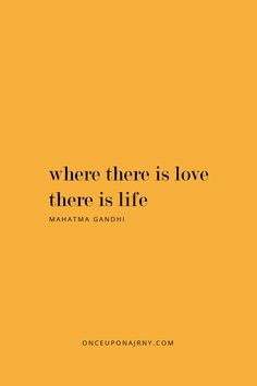 there is love there is life maha gandhi on yellow background with quote from the book where there is love there is life