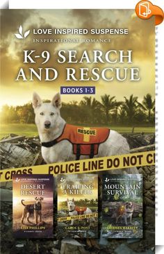 K-9 Search and Rescue Books 1-3/Desert Rescue/Trailing A Killer/Mountain Survival 
 :  Enjoy action-packed stories in the K-9 Search and Rescue series featuring K-9 crime-stoppers solving thrilling mysteries that will keep you on the edge of your seat!  Desert Rescue - Lisa PhillipsRescuing a kidnapped child is part of the job for search-and-rescue K-9 handler Patrick Sanders — but this time it’s his son. Now Patrick and his furry partner must work with his high school sweetheart, Jen...