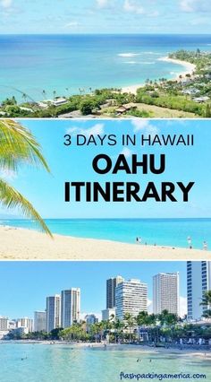 the beach and ocean in hawaii with text overlay that reads 3 days in hawaii oahu