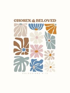 the cover for chosen and beloved, which features colorful flowers in brown, blue, beige and