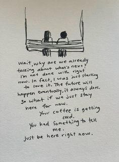 an ink drawing of two people sitting on a bench with the words, wait, we are