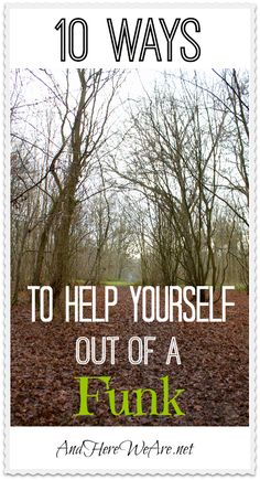 10 Ways to Help Yourself Out of a Funk. Try these tips and tricks the next time you're feeling blah. Feeling Blah, Health Quote, Behind Blue Eyes, Help Yourself, Week Diet, After Life, Natural Sugar, New Energy, Healthy Mind