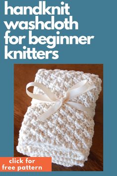 an easy hand knit dishcloth is shown with the text, click for free pattern