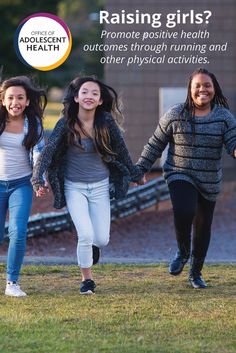 three girls running in the grass holding hands and smiling with text reading raising girls? promote positive health outcomes through running and other physical