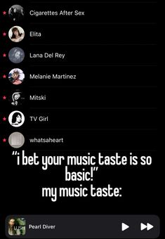 an iphone screen with the text'i bet your music taste is so basic '