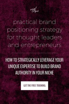 a purple background with the words, practical brand positioning strategy for thought leaders and entrepreneurs