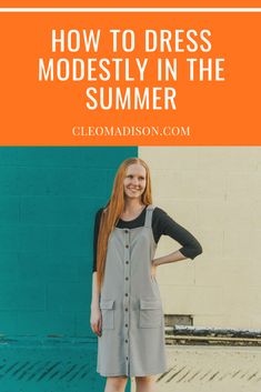 a woman standing in front of a blue wall with text overlay how to dress modestly in the summer