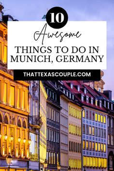 buildings in germany with the words 10 awesome things to do in munch, germany