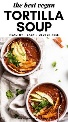 the best vegan tortilla soup healthy, easy - gluten - free