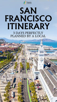 san francisco itinerary 3 days perfectly planned by a local