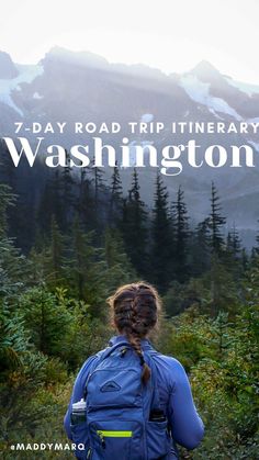 a woman hiking through the woods with text overlay reading 7 day road trip itinerary washington