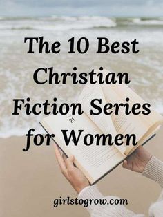 a person holding an open book with the words, the 10 best christian fiction series for women