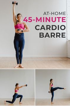 a woman is doing exercises with dumbbells in her hands and the words, at - home 45 - minute cardio barre
