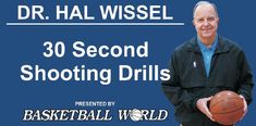 a man holding a basketball in front of a blue background with the words dr hal wise 30 second shooting drills