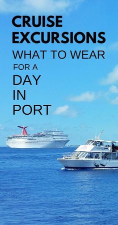 cruise excursions what to wear for a day in port and how to get there