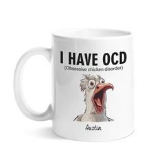 a white coffee mug with an angry bird saying i have ocd obsesive chicken disorder