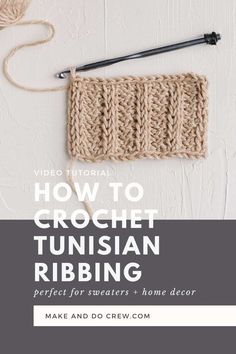 the crochet afghan ribbing pattern with text overlay that reads, how to crochet turkish ribbing perfect for sweaters + home decor make and do crew