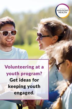 two people talking to each other with the text volunteering at a youth program? get ideas for keeping youth engaged