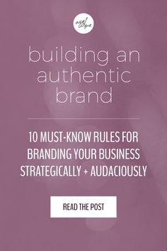 the front cover of building an authentic brand 10 must - know rules for branding your business strategically and audaciously read the post