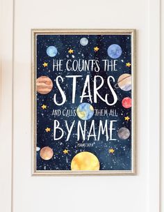 an art print with the words he counts the stars and calls them all by name