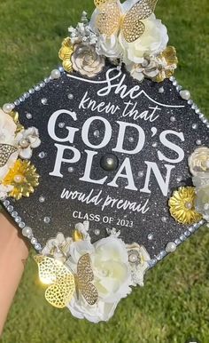 a graduation cap that says she knew that god's plan would personalize it