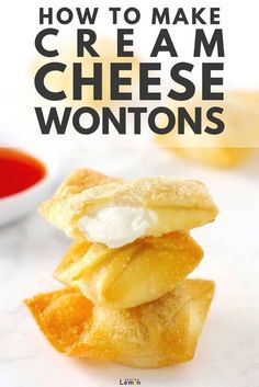 how to make cream cheese wontons with text overlay that reads, how to make cream cheese wontons