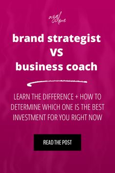 a pink background with the words brand strategist vs business coach learn the differences which one is the best investment for you right now