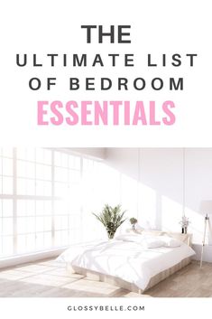 the ultimate list of bedroom essentials