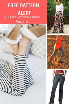 four different pictures with text that reads free pattern alert 25 + free women's pants patterns