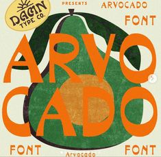 an orange and green typeface with the words arvo cado