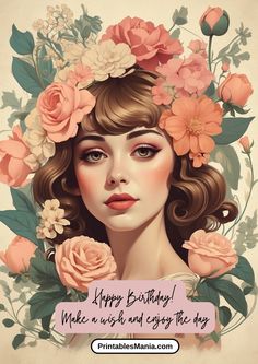 a woman with flowers on her head and the words happy birthday make a wish and enjoy the day