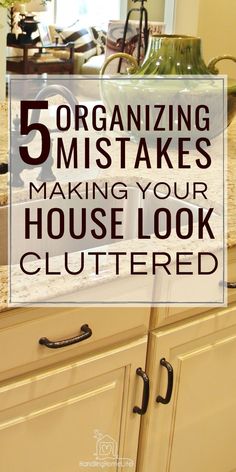 a kitchen counter with the words organizing 5 tasks making your house look cluttered