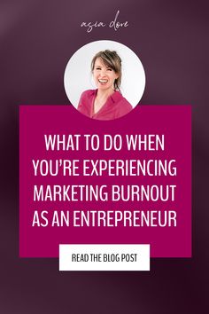 a woman smiling with the words, what to do when you're experiencing marketing burnout as an enterprise