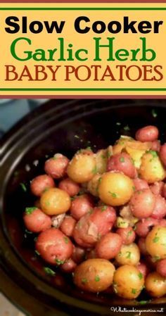slow cooker garlic herb baby potatoes in a crock pot with text overlay reading slow cooker garlic herb baby potatoes