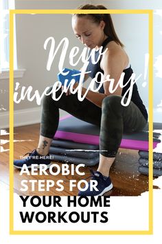 a woman sitting on top of yoga mats with the words new inventory aeroic steps for your home workouts