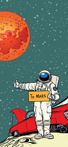 an astronaut holding a sign that says to mars