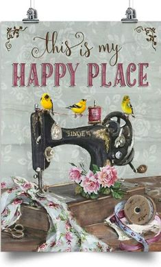 this is my happy place card with sewing machine and two yellow birds sitting on it