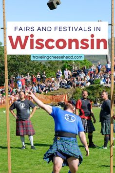 people in kilts playing with a sign that says fairs and festivals in wisconsin