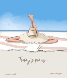 a woman laying on top of a beach under a blue sky with the words today's plans