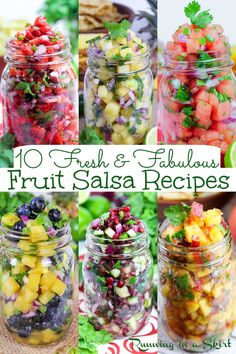 10 fresh and fabulous fruit salsa recipes in mason jars with text overlay that reads, 10 fresh and fabulous fruit salsa recipes