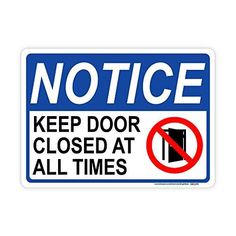 Notice, Keep This Door Closed At All Times Sign Keep The Door Closed Sign, Close The Door Sign, Diy Posters, Teaching Adjectives, Happy Anniversary Wedding, Keep Door Closed, Reflective Sign, Keep Door Closed Sign, Hospital Signs