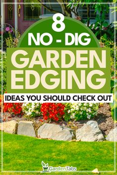 the words, no - dig garden edging ideas you should check out in front of a