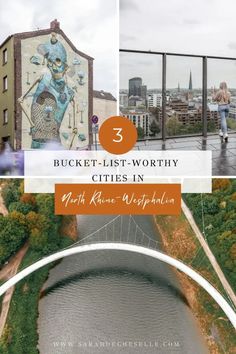 three pictures with the words bucket list worthy cities in front of them and an image of a bridge