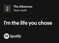 the logo for spotify, with an image of taylor swift and i'm the life you chose