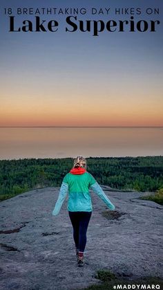 text "18 Breathtaking Day Hikes on Lake Superior" over image of a hiker on Carlton Peak in Sawtooth Mountains with a backdrop of Lake Superior in the distance. Lake Superior, Day Hiking, The Best Day, Best Hikes, Day Hike