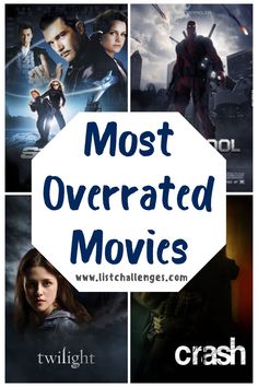 movies with the words most overrated movies on it and images of characters in them