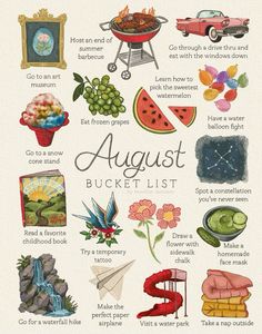 an illustrated poster with the words august and other things to do in it, including watermelon