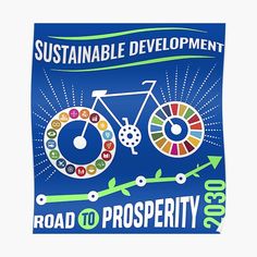 a poster with a bicycle on it that says, sustainable development road to prosperity