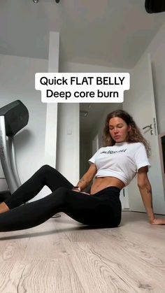 a woman sitting on the floor in front of a treadmill with text reading quick flat belly deep core burn